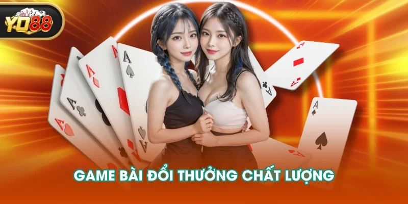 Game bài đổi thưởng chất lượng Game bài đổi thưởng chất lượng