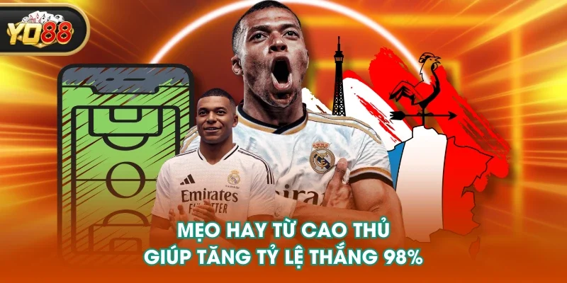 Mẹo hay từ cao thủ giúp tăng tỷ lệ thắng 98% Mẹo hay từ cao thủ giúp tăng tỷ lệ thắng 98%